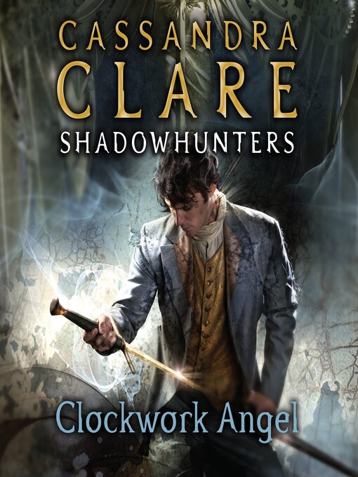 Title details for Clockwork Angel by Cassandra Clare - Available